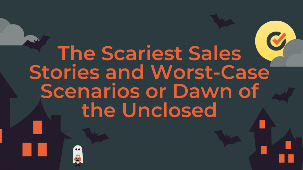 scariest sales stories