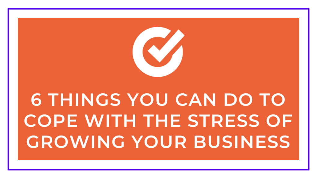 cope with the stress of business growth