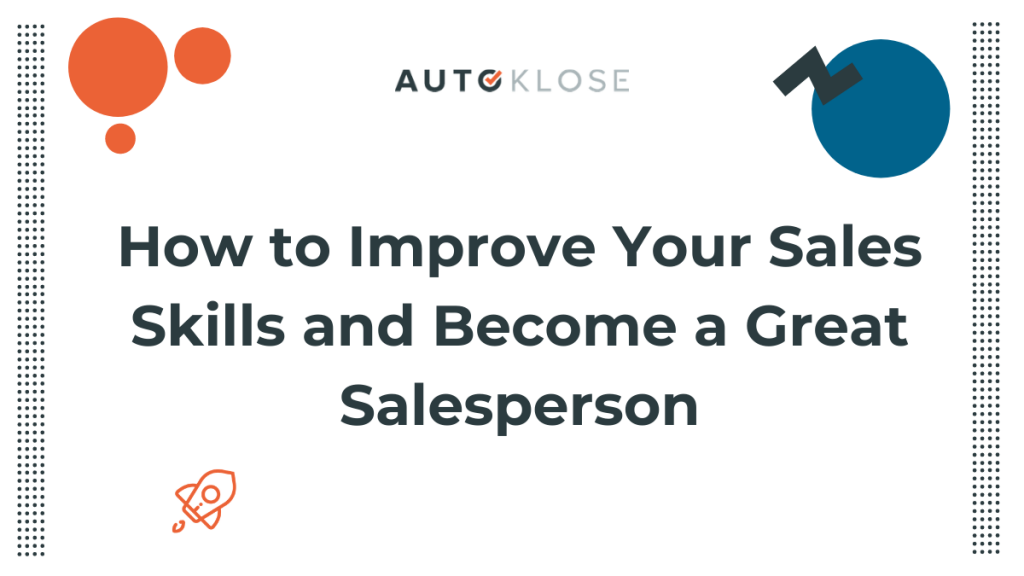 Improve Your Sales Skills and Become a Great Salesperson