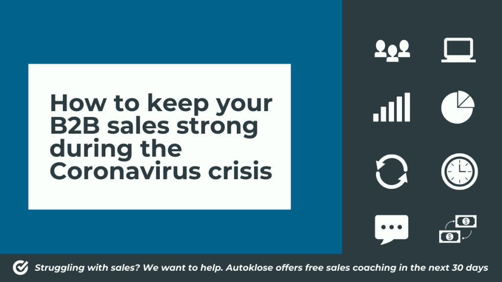 Keep Your B2B Sales Strong During the Coronavirus Crisis