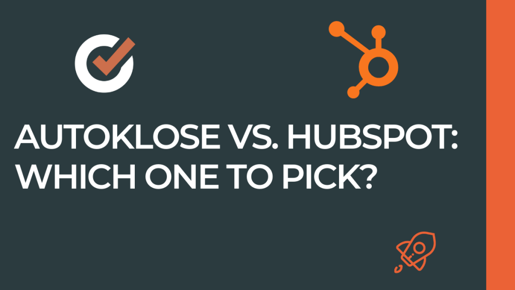 Autoklose vs. Hubspot