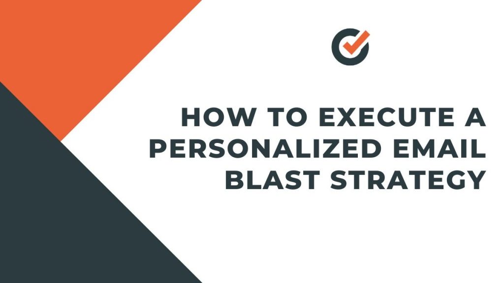 execute a Personalized Email Blast Strategy