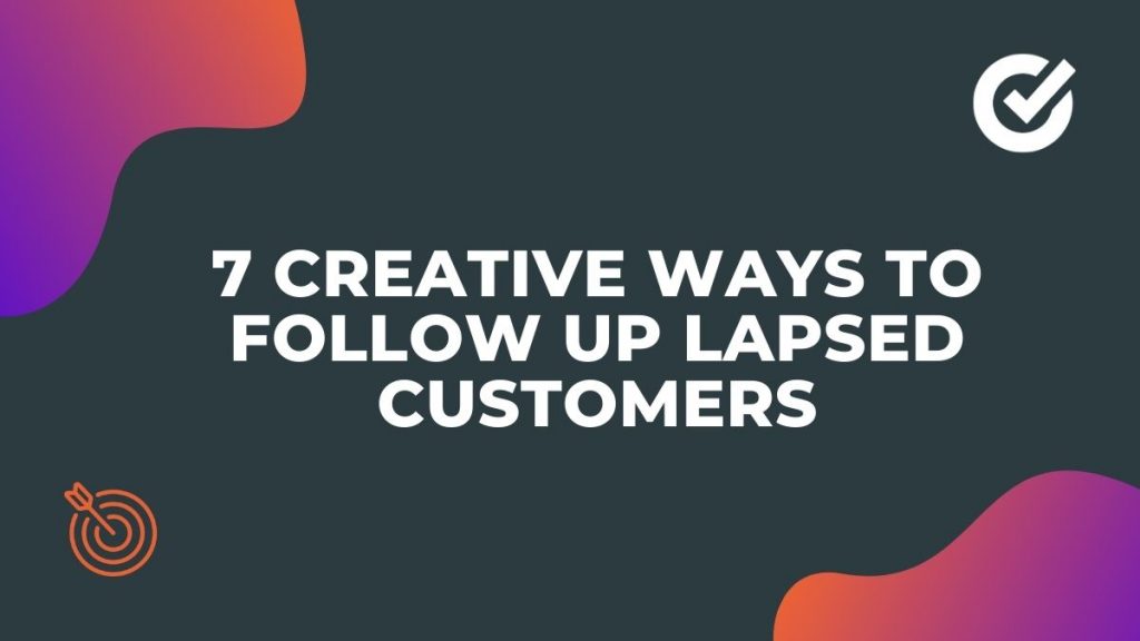 Ways to Follow up Lapsed Customers