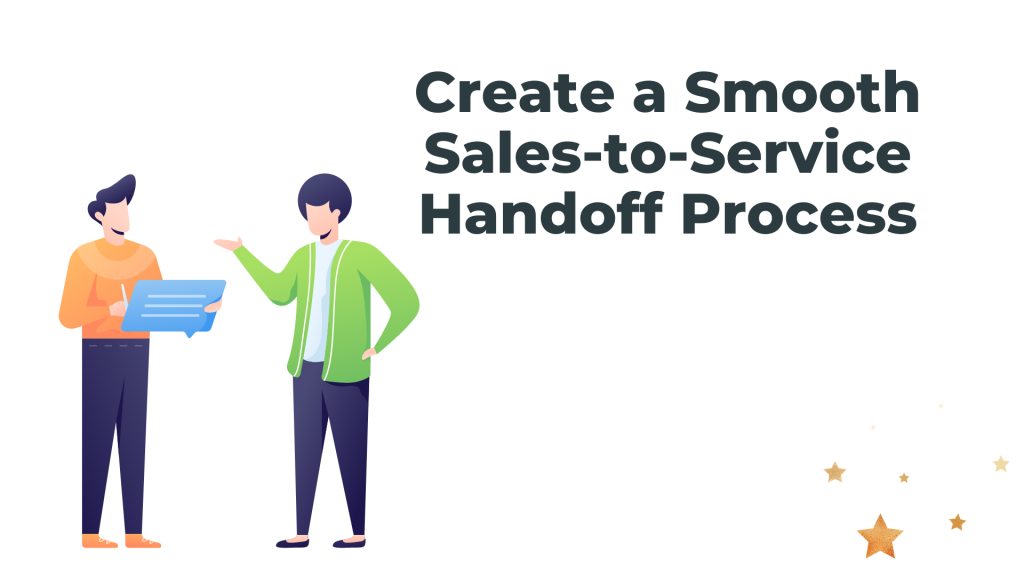 Sales-to-Service Handoff