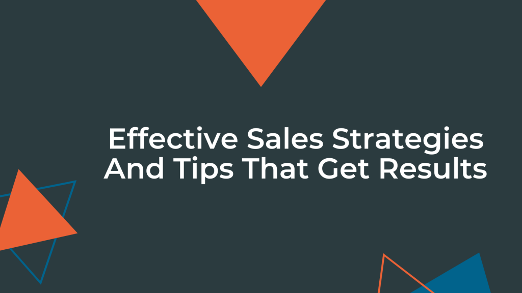 20-effective-sales-strategies-and-tips-that-get-results