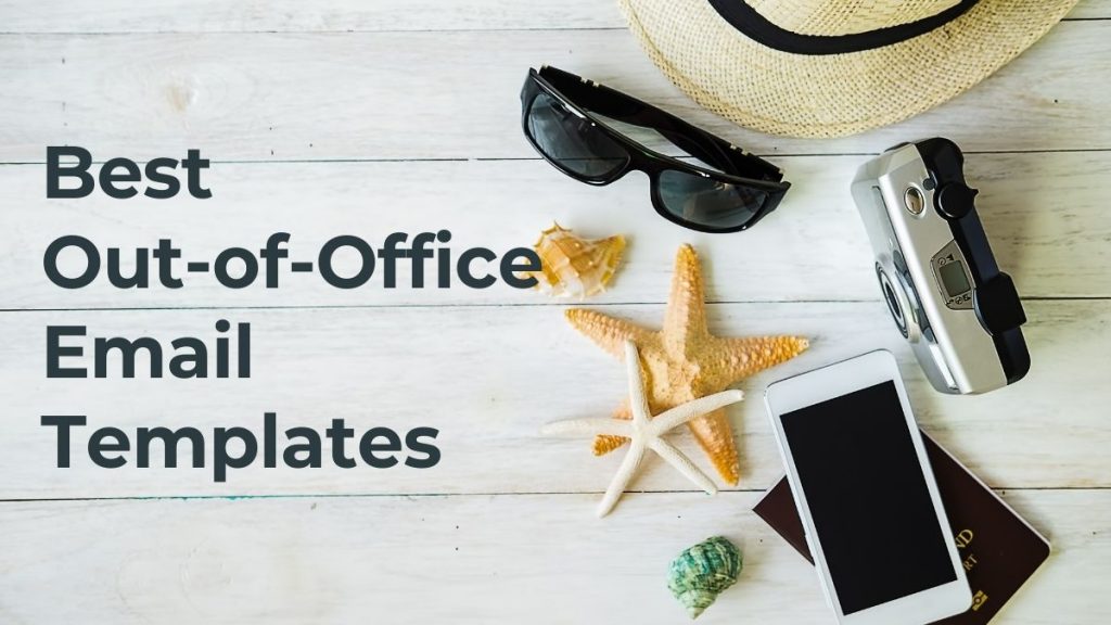 Best Out of Office Email Templates 2022 